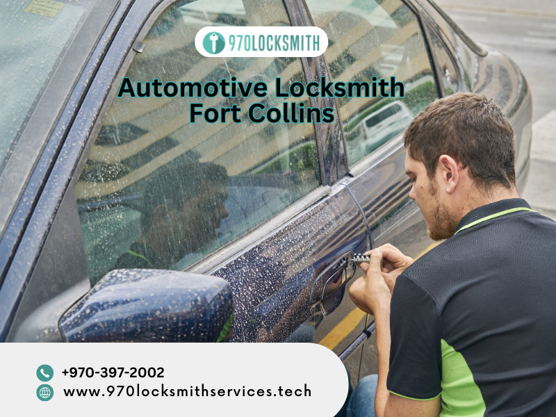 Dependable Automotive Locksmith Services in Fort Collins by 970 Locksmith – Fort Collins