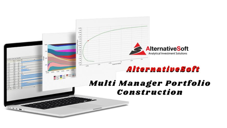 Simplifying Multi Manager Portfolio Construction with AlternativeSoft