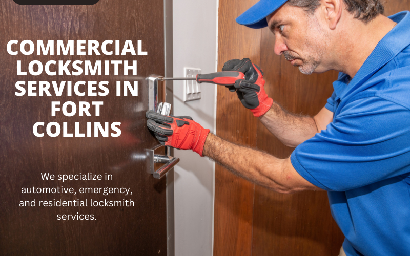 Trusted Commercial Locksmith Fort Collins: Securing Your Business