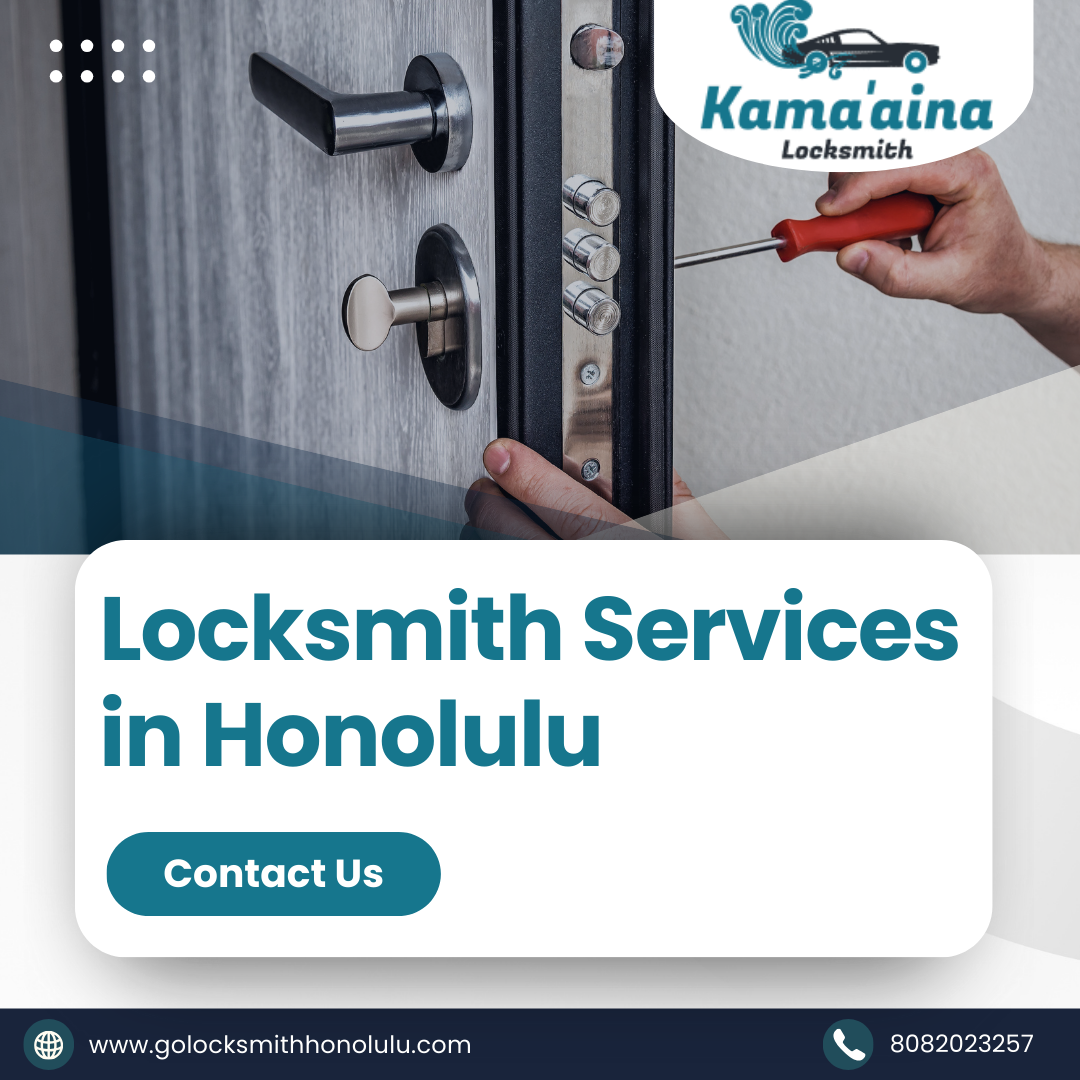 Trusted Locksmith Services in Honolulu | Kamaaina Locksmith